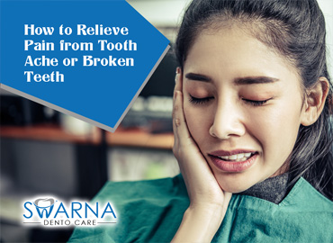 How to relieve from Toothache